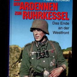 de la bataille des ardennes au chaudron de la ruhr , de franz kurowski EN ALLEMAND