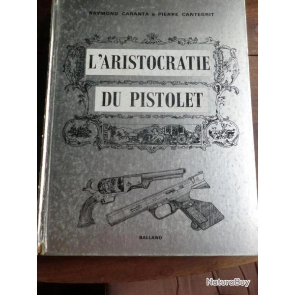 LIVRE  L ARISTOCRATE  DU PISTOLET  / BALLAND