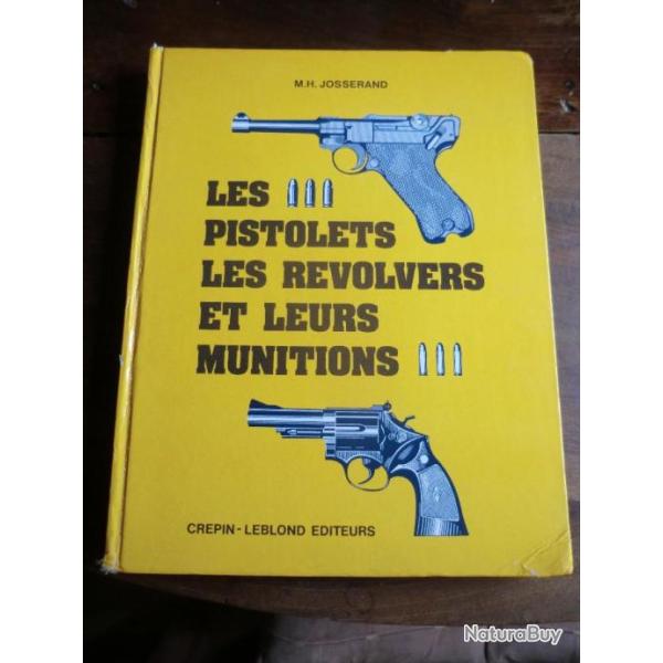 LES PISTOLETS LES REVOLVERS  ET LEURS MUNITIONS   / EDITION  CREPIN LEBLOND