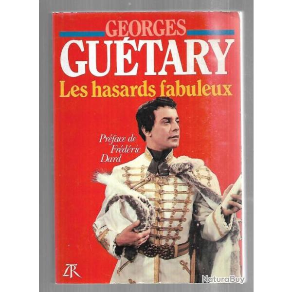 les hasards fabuleux de georges gu�tary op�rettes , music-hall,