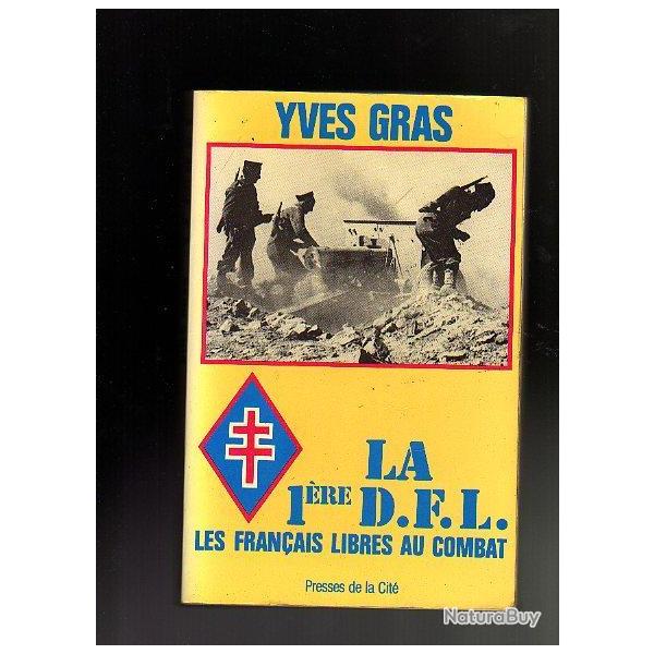 la 1�re D.F.L. les fran�ais libres au combat de yves gras