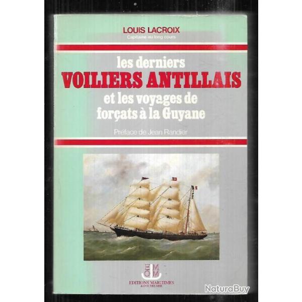 les derniers voiliers antillais et les voyages de for�ats � la guyane louis lacroix