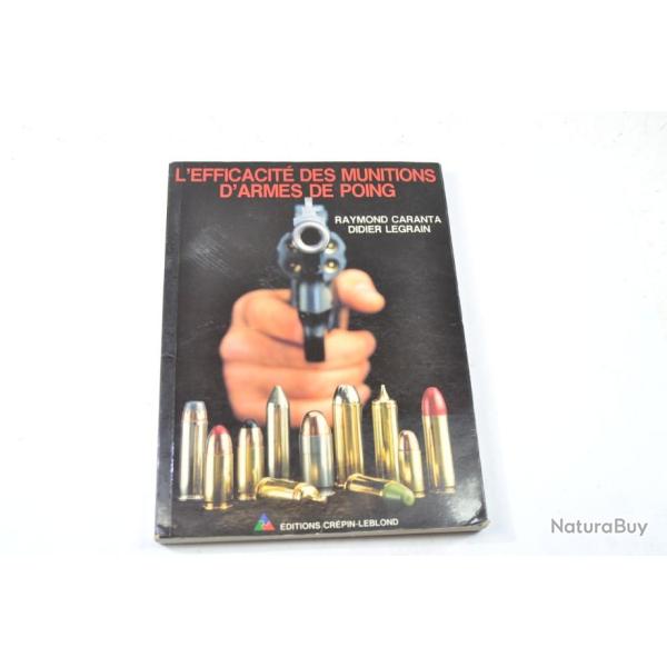 Livre l'efficacit des munitions d'armes de poing par Raymond Caranta Didier Legrain Crpin-Leblond
