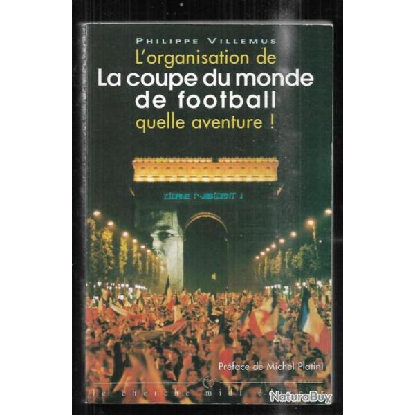 l'organisation de la coupe du monde de football quelle aventure de philippe villemus