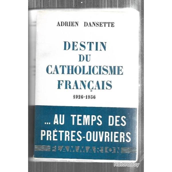 destin du catholicisme fran�ais 1926-1956 d'adrien dansette