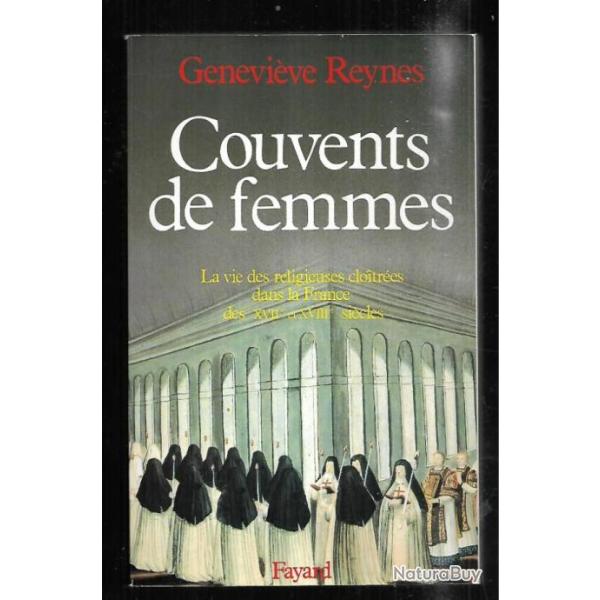couvents de femmes la vie des religieuses cloitr�es dans la france des XVIIe et XVIIIe si�cles
