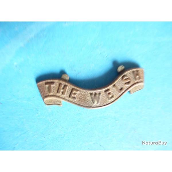 + INSIGNE ANGLAISE WW1 THE WELSH  MANQUE LES ATTACHES