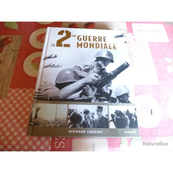 BERNARD CROCHET LA 2 �me GUERRE MONDIALE