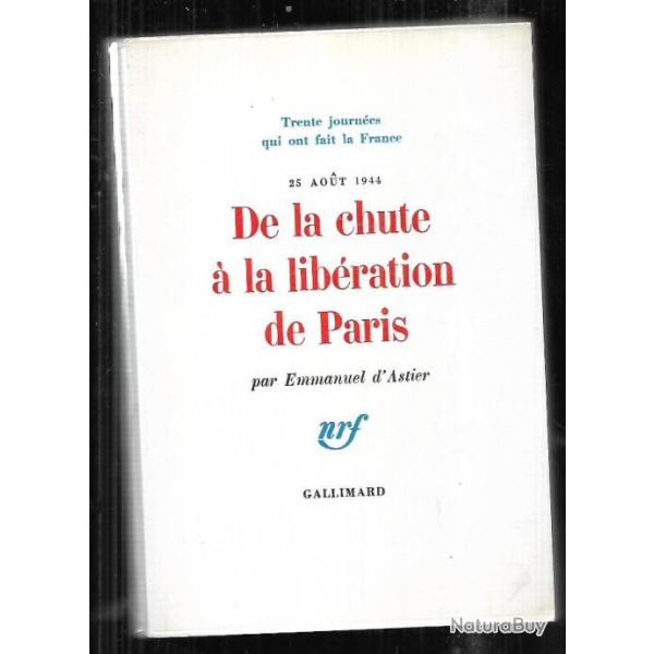 25 aout 1944 de la chute � la lib�ration de paris par emmanuel d'astier