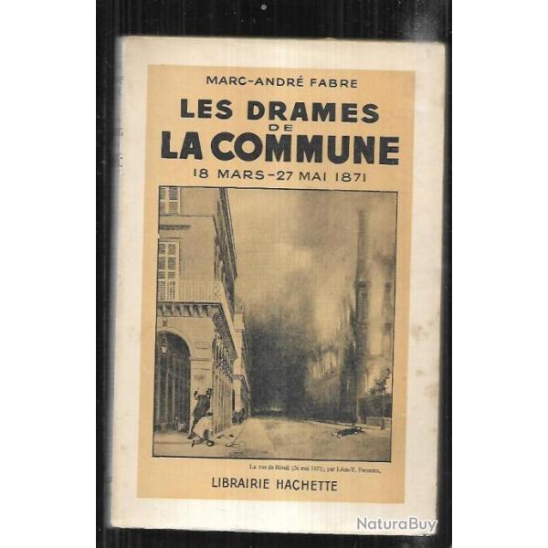 les drames de la commune 18 mars-27 mai 1871 de marc andr� fabre