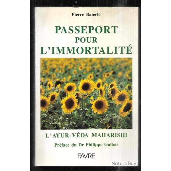 passeport pour l'immortalit de pierre baierl l'ayur-vda maharishi , maitre yogi
