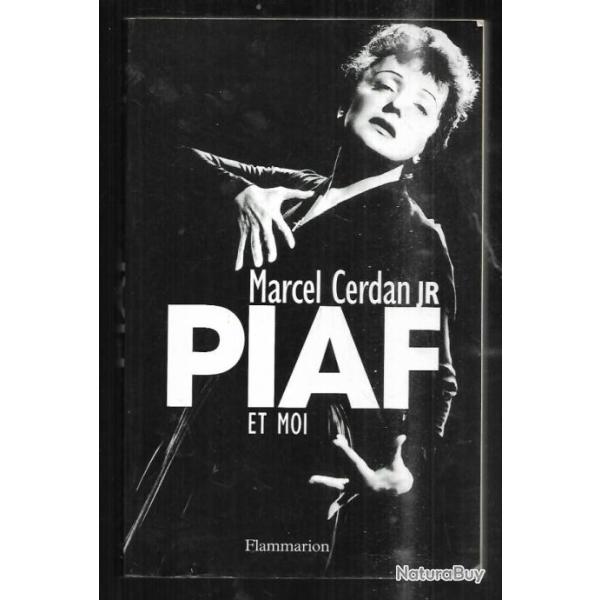 piaf et moi par marcel cerdan junior + �dith piaf marcel cerdan l'amour foudroy� e.boissonnade