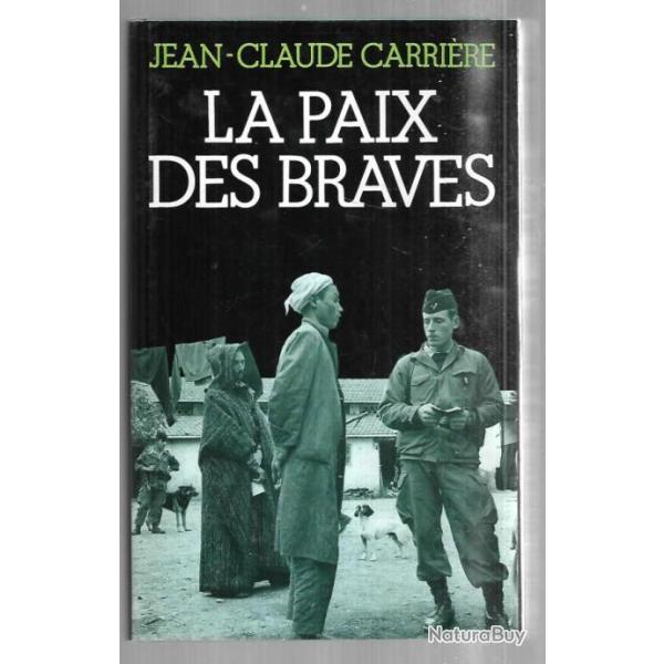 la paix des braves de jean-claude carri�re , guerre d'alg�rie