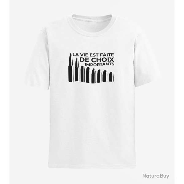 T shirt Humour La vie est faite de choix importants Blanc