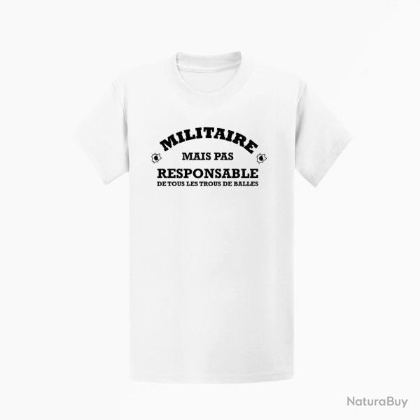 T shirt Humour Militaire mais pas responsable de tous les trous de balles Blanc