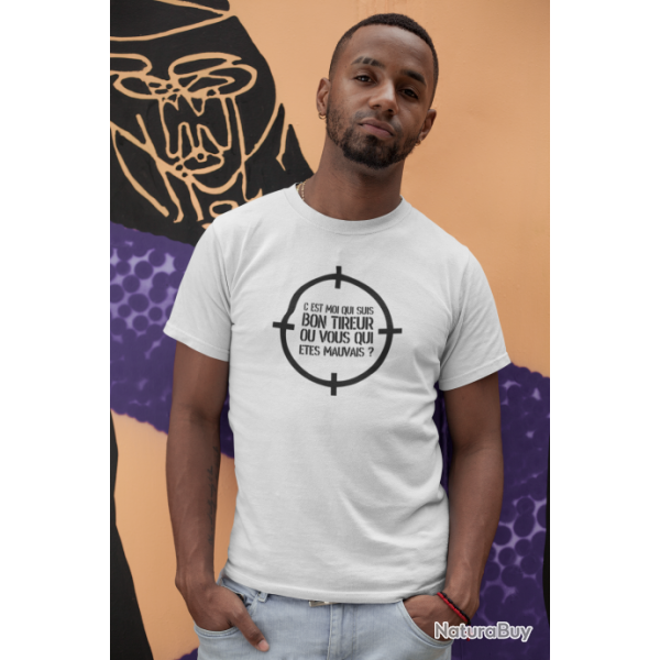 T shirt Tir Sportif C est moi qui suis bon ou vous qui tes mauvais