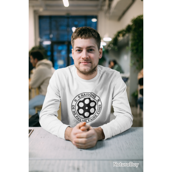 Sweat Humour 6 Raisons de pas me faire chier