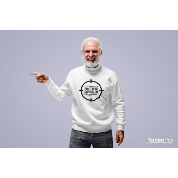 Sweat Tir Sportif C est moi qui suis bon ou vous qui �tes mauvais