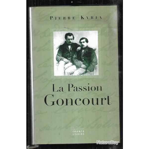 la passion goncourt de pierre kyria