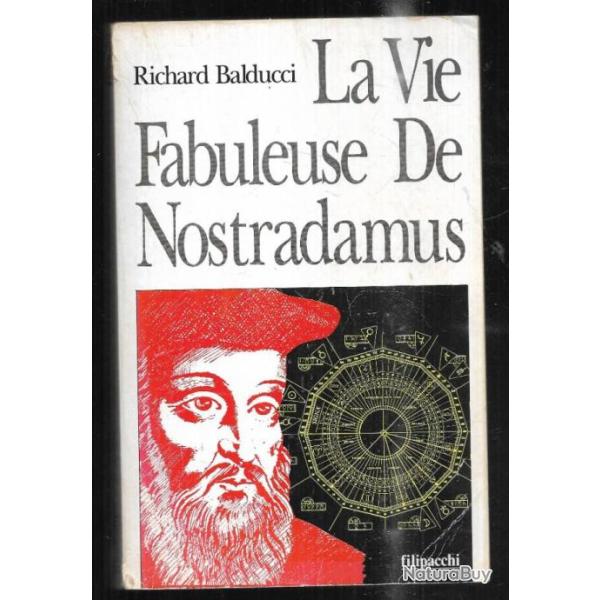 la vie fabuleuse de nostradamus de richard balducci