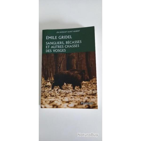 Tres beau livre Chasse dans les Vosges Les chasses sangliers, b�casses Vosges