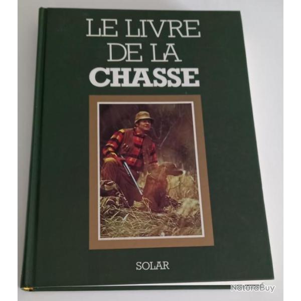 Beau  livre sur la chasse  de 1986 �d Solar