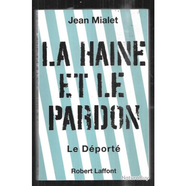 la haine et le pardon le d�port� de jean mialet buchenwald dora