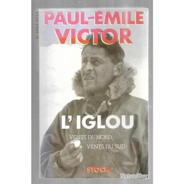 l'iglou vents du nord vents du sud de paul-�mile victor