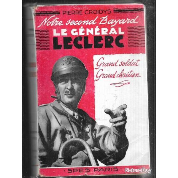 Notre second Bayard. Le g�n�ral Lecler de pierre croidys