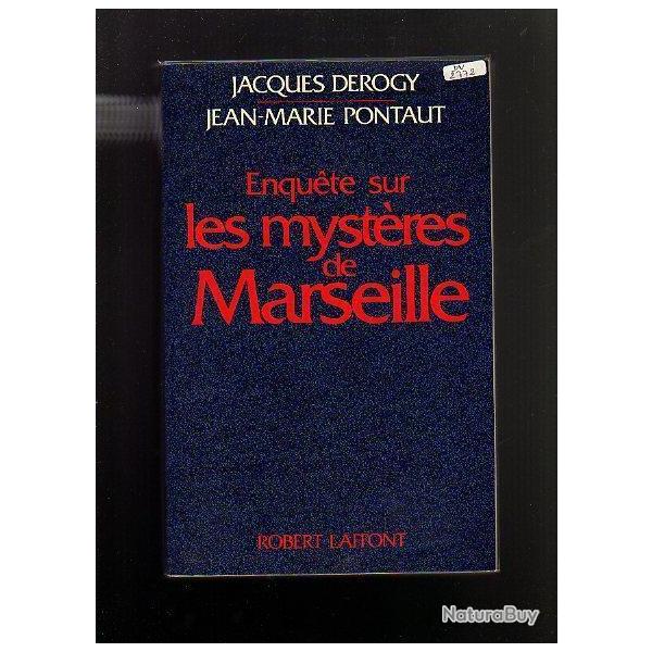Enqu�te sur les myst�res de marseille par  jacques derogy /pontaut jean-marie
