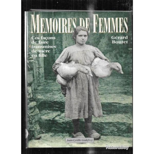 m�moires de femmes  ces fa�ons de faire transmises de m�re en fille de g�rard boutet