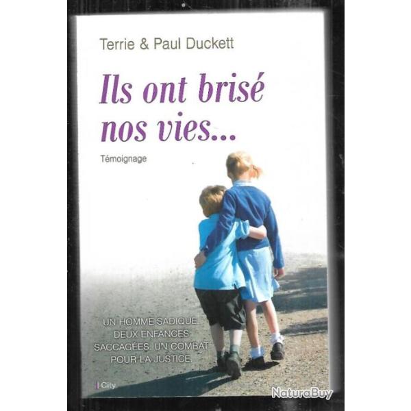 ils ont bris nos vies...terrie & paul duckett ,un homme sadique ,deux enfances saccages un combat