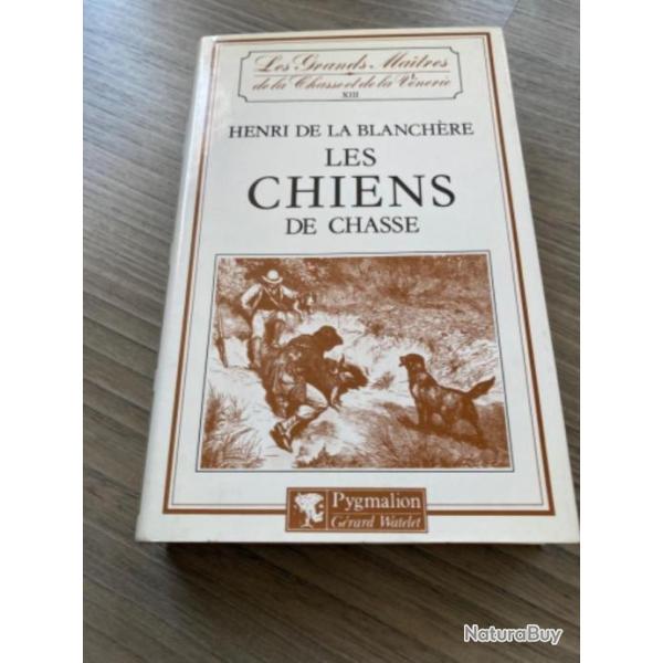 Les Grands Ma�tres de la Chasse et de la V�nerie Tome XIII LES CHIENS DE CHASSE
