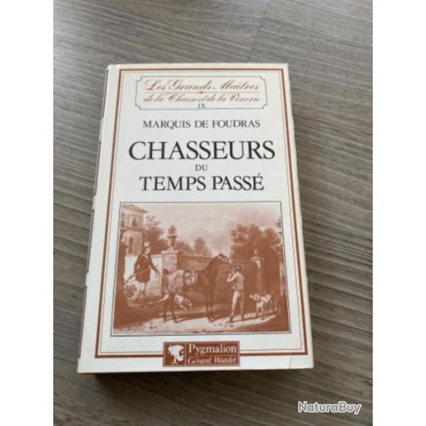 Les Grands Ma�tres de la Chasse et de la V�nerie Tome IX LES CHASSEURS DU TEMPS PASS�