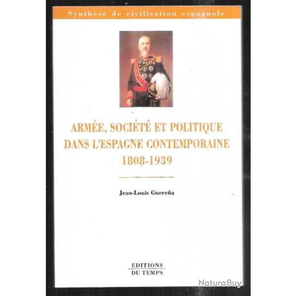 arm�e , soci�t� et politique dans l'espagne contemporaine 1808-1939 de jean-louis guerena