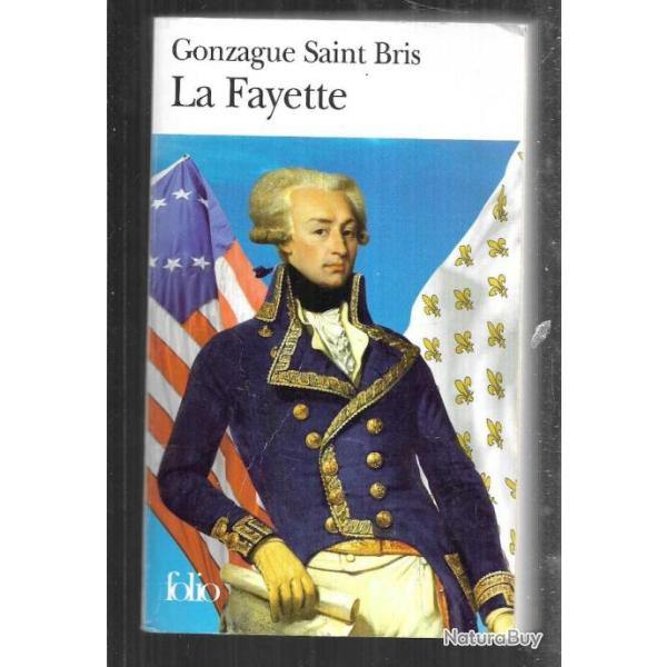 la fayette de gonzague saint-bris guerre d'ind�pendance �tats-unis , r�volution fran�aise folio