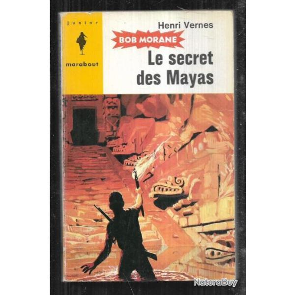 bob morane le secret des mayas n62 d'henri vernes  marabout junior