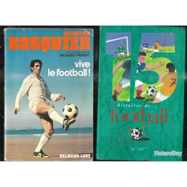 vive le football de bernard bosquier et15 histoires de football