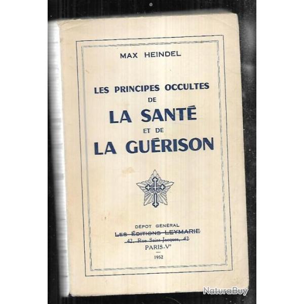 les principes occultes de la sant� et de la gu�rison de max heindel