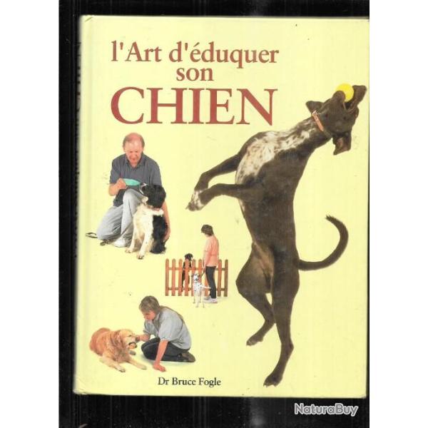 l'art d'�duquer son chien du dr bruce fogle