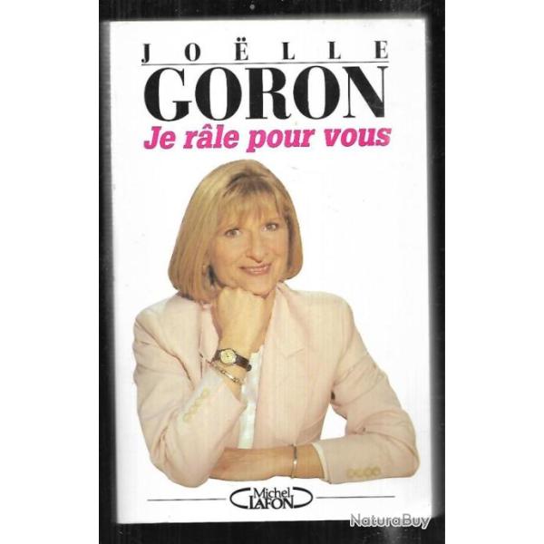 je rale pour vous de joelle goron