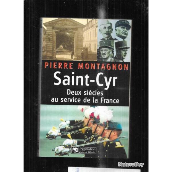 saint-cyr deux si�cles au service de la france par pierre montagnon