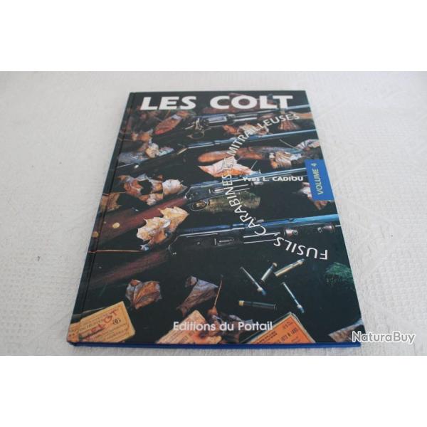 Les Colt, fusils, carabines et mitrailleuses
