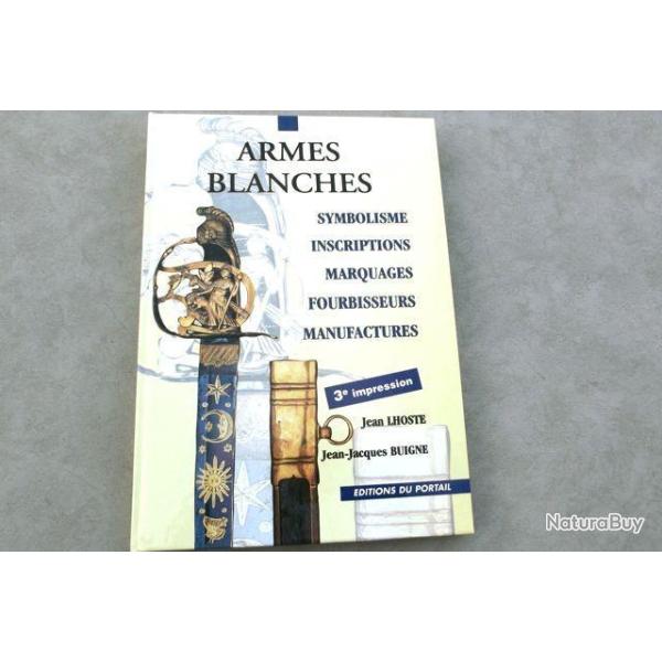 Livre : Armes blanches - Symbolisme, inscriptions, marquages, fourbisseurs, manufactures