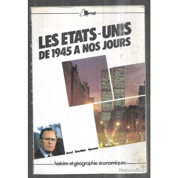 les tats-unis de 1945  nos jours de truman  bush par dorel, gauthier et reynaud