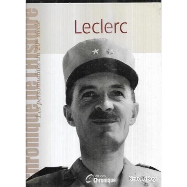 leclerc chronique de l'histoire , 2e db, france libre , koufra , indochine alg�rie , fun�railles