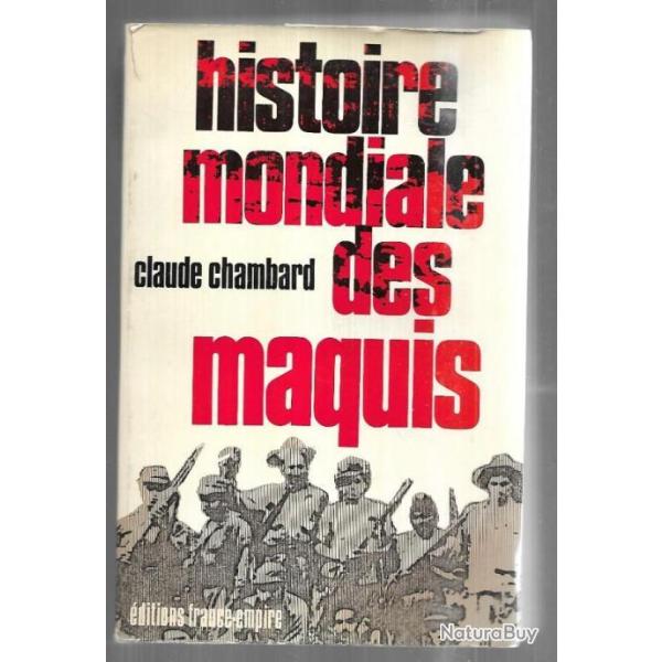 histoire mondiale des maquis de claude chambard d�dicac�