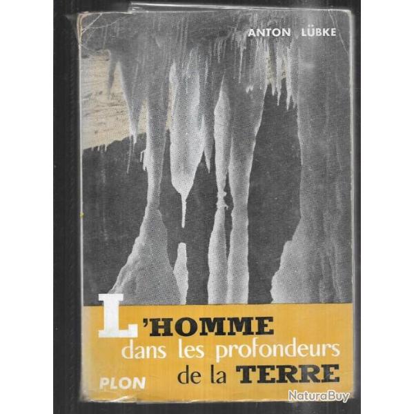 l'homme dans les profondeurs de la terre par anton lubke les myst�res du monde souttera Sp�l�ologie.
