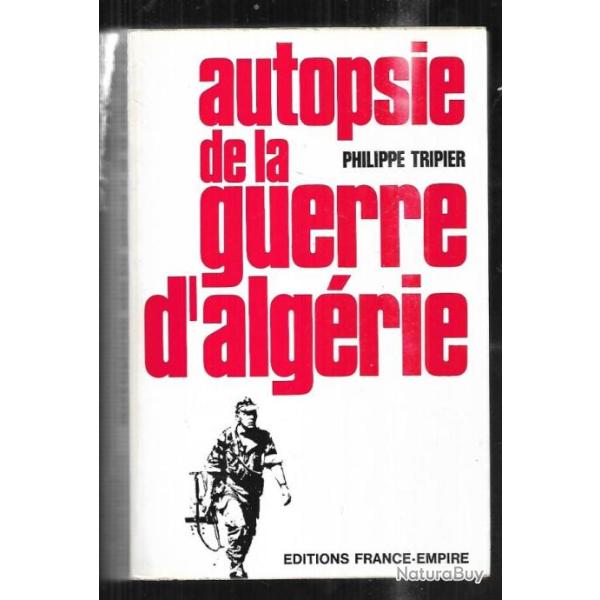 autopsie de la guerre d'alg�rie de philippe tripier
