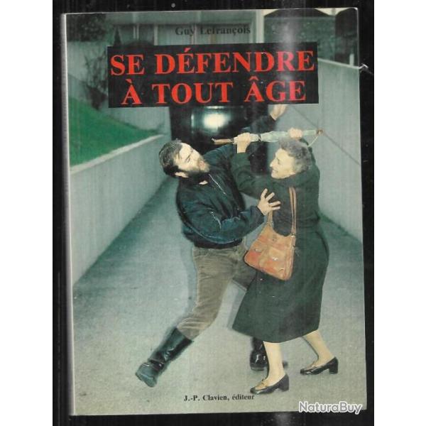 se dfendre  tout age de guy lefranois , auto dfense , self dfense rare